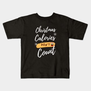 Christmas Calories Don't Count Kids T-Shirt